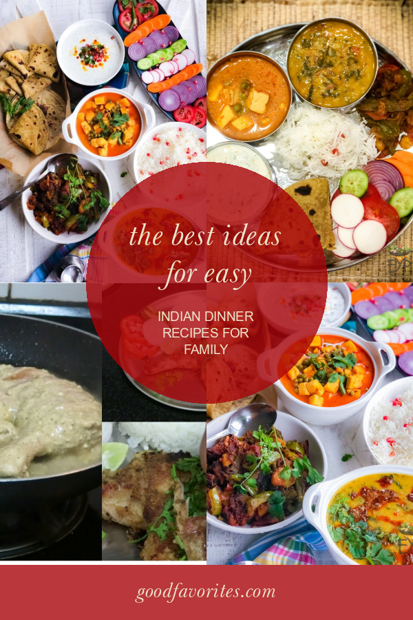 the-best-ideas-for-easy-indian-dinner-recipes-for-family-home-family